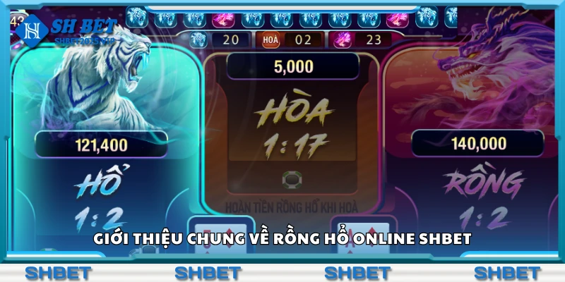 Tìm hiểu chung về rồng hổ online Shbet