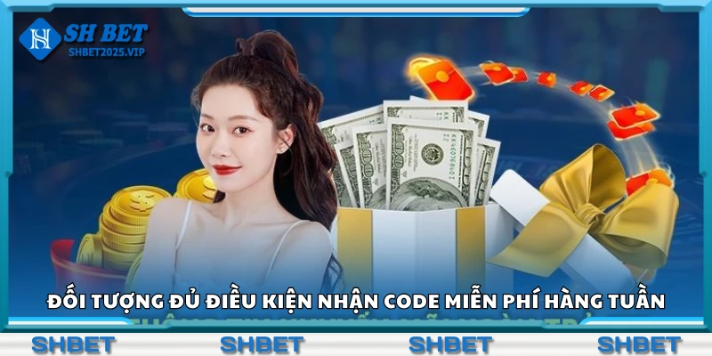 Các đối tượng đủ điều kiện nhận code miễn phí