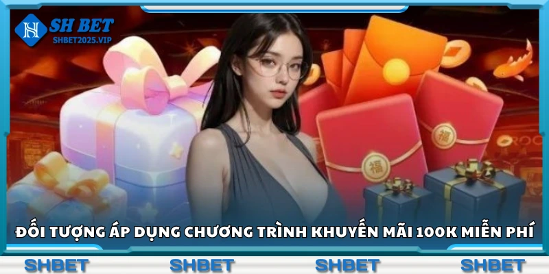 Đối tượng áp dụng chương trình khuyến mãi